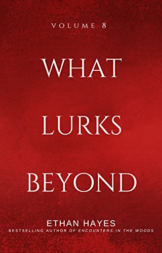 What Lurks Beyond: Volume 8
