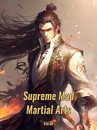 Supreme Mad Martial Arts: Reborn Xianxia Gamelit Cultivation Book 15