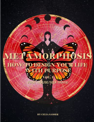 Metamorphosis How to Design your Life with Purpose: Self-Image Workbook ...