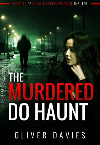 The Murdered Do Haunt