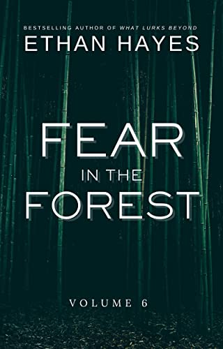 Fear in the Forest: Volume 6