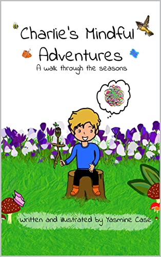 Charlie's Mindful Adventures : A walk through the seasons
