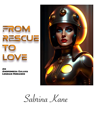 From Rescue to Love: An Andromeda Galaxy Lesbian Romance