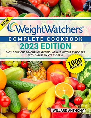 New Weight Watchers Complete Cookbook: 1000 Easy, Delicious &amp; Mouth ...