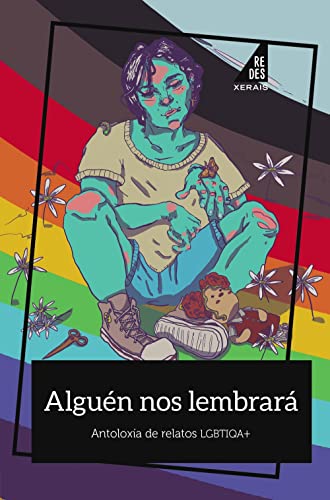 Alguén nos lembrará: Antoloxía de relatos LGBTIQA+
