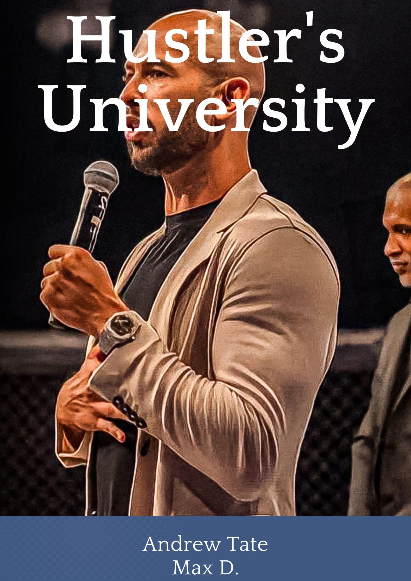 Hustler's University by Andrew Tate: Part 1