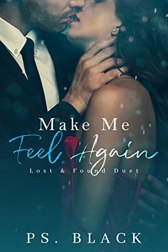 Make Me Feel Again (Lost & Found Duet Book 2)
