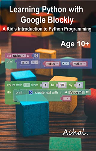Learning Python with Google Blockly: A Kid's Introduction to Python ...