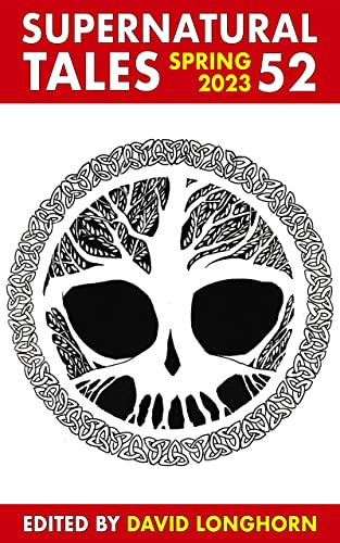 Supernatural Tales 52: Spring 2023