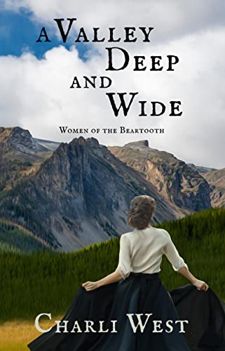 A Valley Deep and Wide : Women of the Beartooth