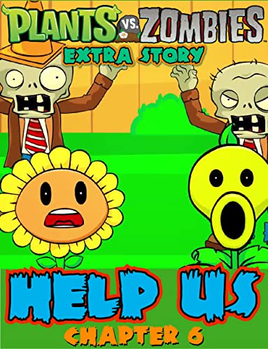 PvZ Extra Story: Help Us Chapter 6