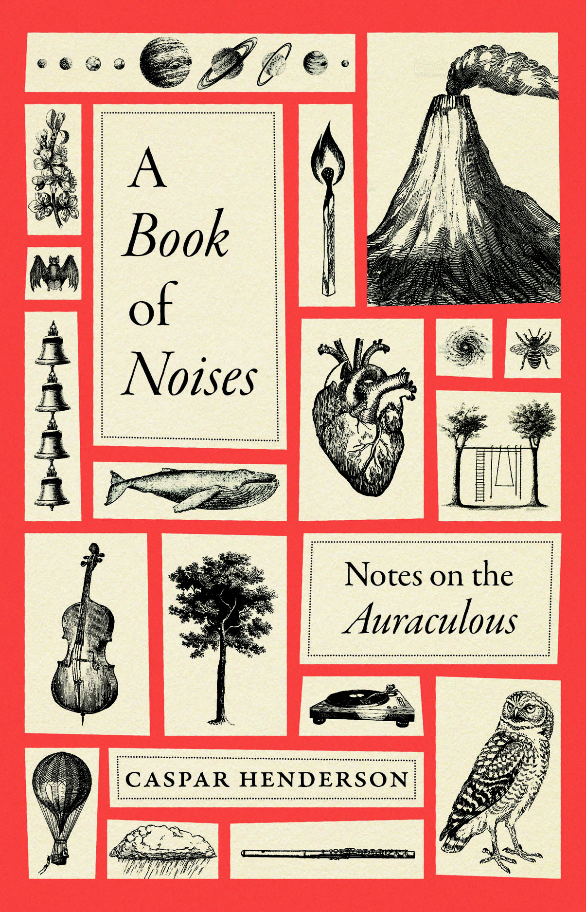 A Book of Noises: Notes on the Auraculous