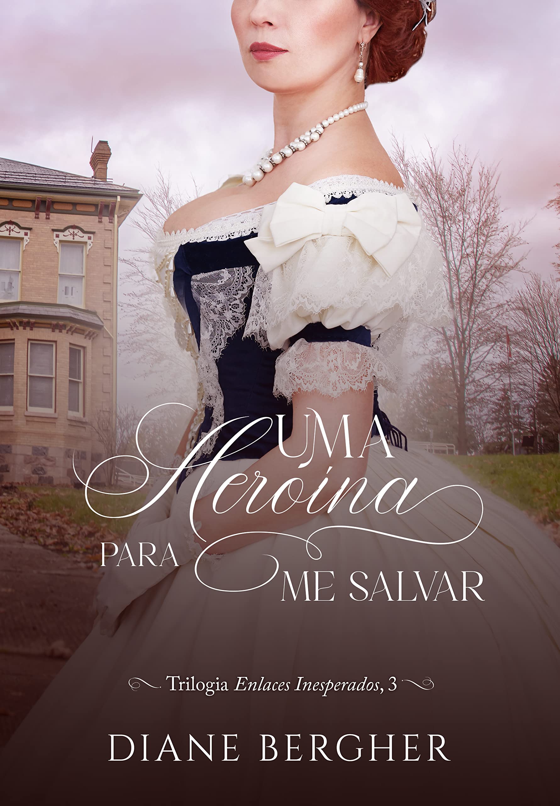 Uma heroína para me salvar (Trilogia Enlaces Inesperados Livro 3)