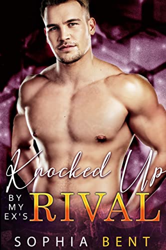 Knocked Up by My Ex's Rival