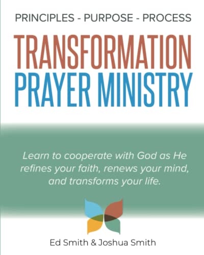 The Principles, Purpose, and Process of Transformation Prayer Ministry book cover