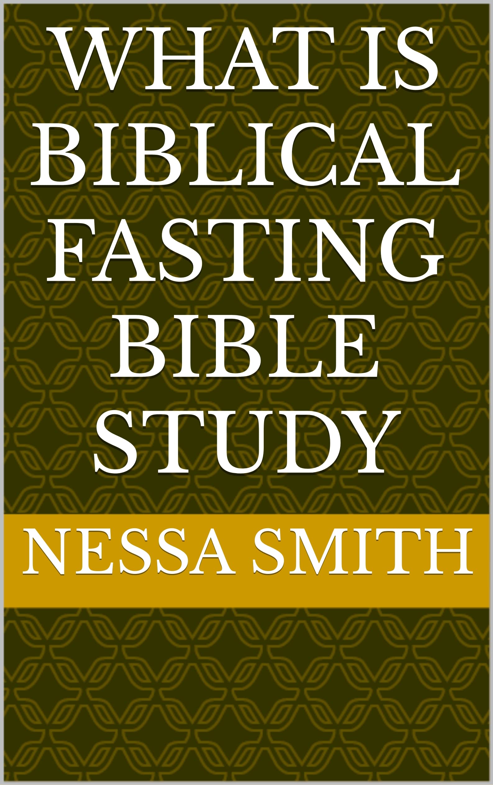 what-is-biblical-fasting-bible-study-bible-study-by-nessa-smith
