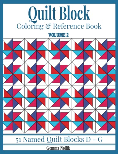 Quilt Block Coloring & Reference Book. Volume 2: 51 Quilt Block