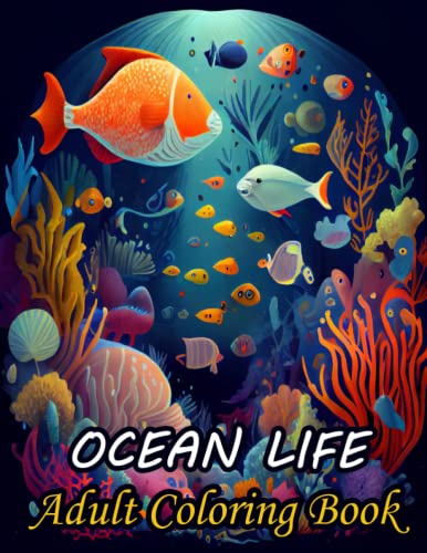 Ocean Life Adult Coloring Book: Sea Life Coloring Book For Adults