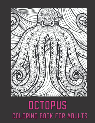 Octopus Coloring Book For Adults: An Adults Coloring Book With Many ...