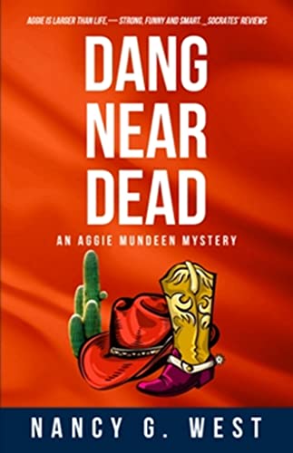Dang Near Dead: Aggie Mundeen Rom-Com Mystery #2