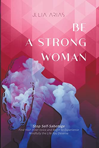Be A Strong Woman by Julia Arias | Goodreads