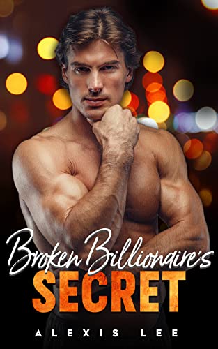 Broken Billionaire's Secret
