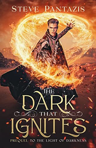 The Dark That Ignites: A YA Epic Fantasy novel