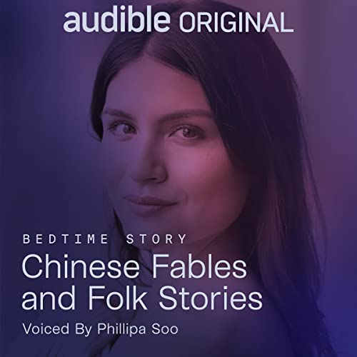 Chinese Fables and Folk Stories: Guided by Phillipa Soo