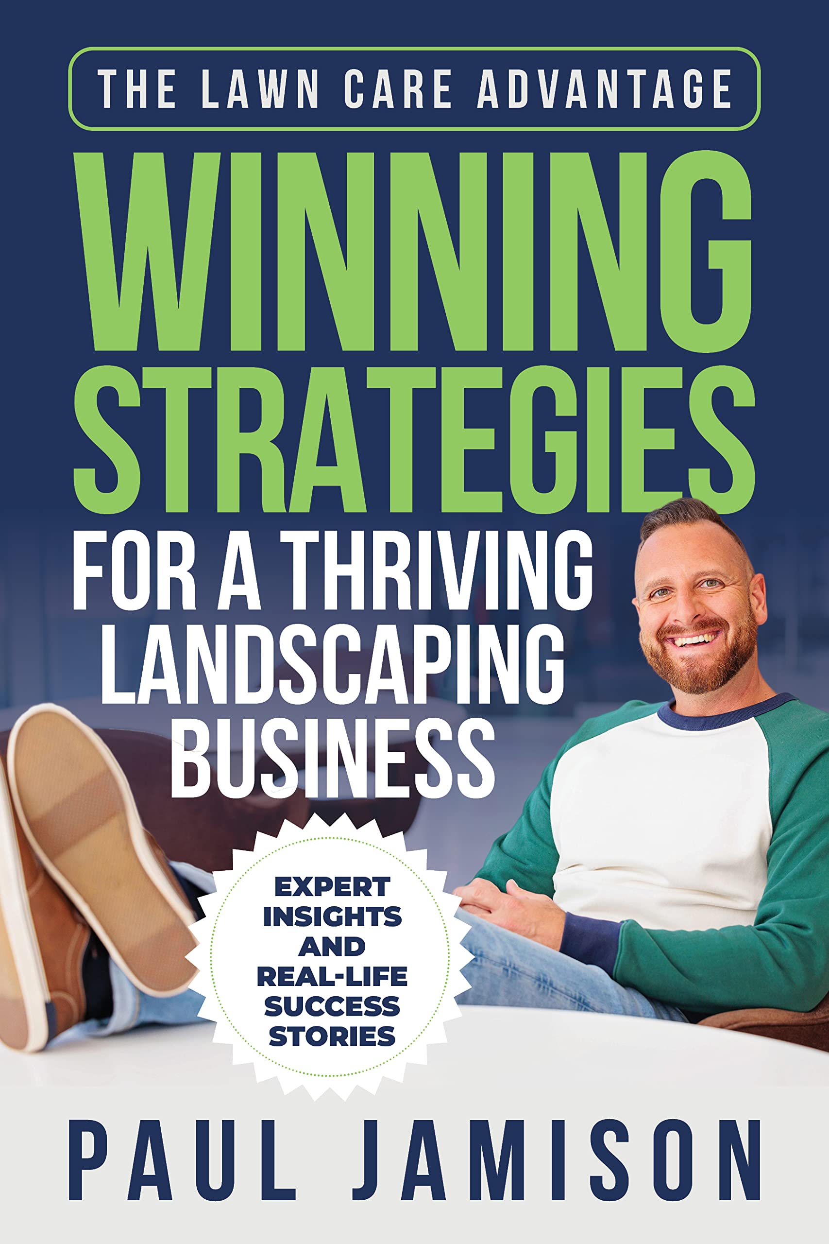 The Lawn Care Advantage Winning Strategies for a Thriving Landscaping