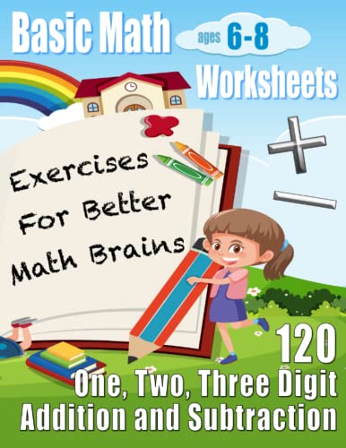 One, Two, Three Digit Addition and Subtraction: 120 Basic Math ...