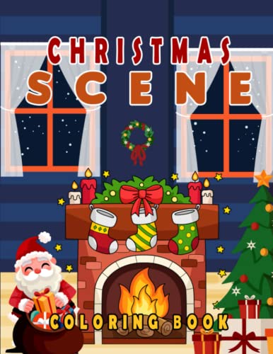 Christmas Scene Coloring Book: Christmas Coloring Book for Kids and ...