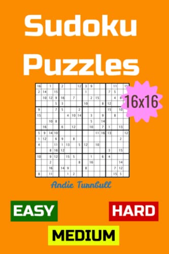 16x16 Sudoku Puzzles: Easy, Medium and Hard Difficulty Sudoku Puzzles ...