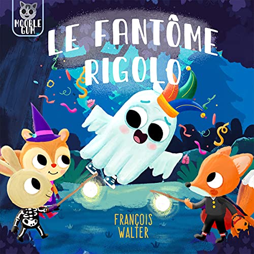 Le fantôme rigolo : une histoire d'Halloween pour enfants (Filou et ses amis)