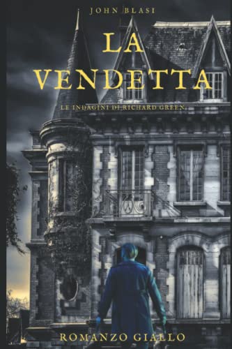 LA VENDETTA: Le indagini di Richard Green