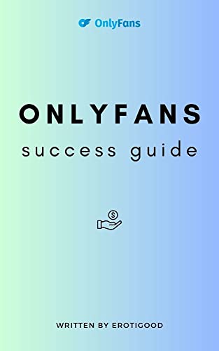 Onlyfans Success Guide Onlyfans Tips How To Make Money On Onlyfans