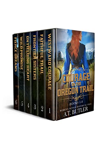 Courage on the Oregon Trail: Books 1 - 6 : Historical Women's Fiction Saga Box Set