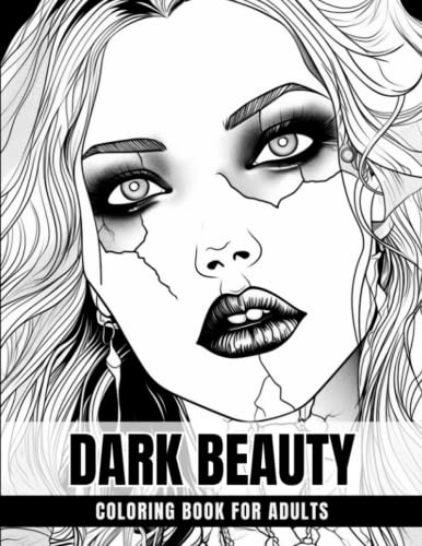 Dark Beauty Coloring Book for Adults: Haunting Illustrations of Creepy ...