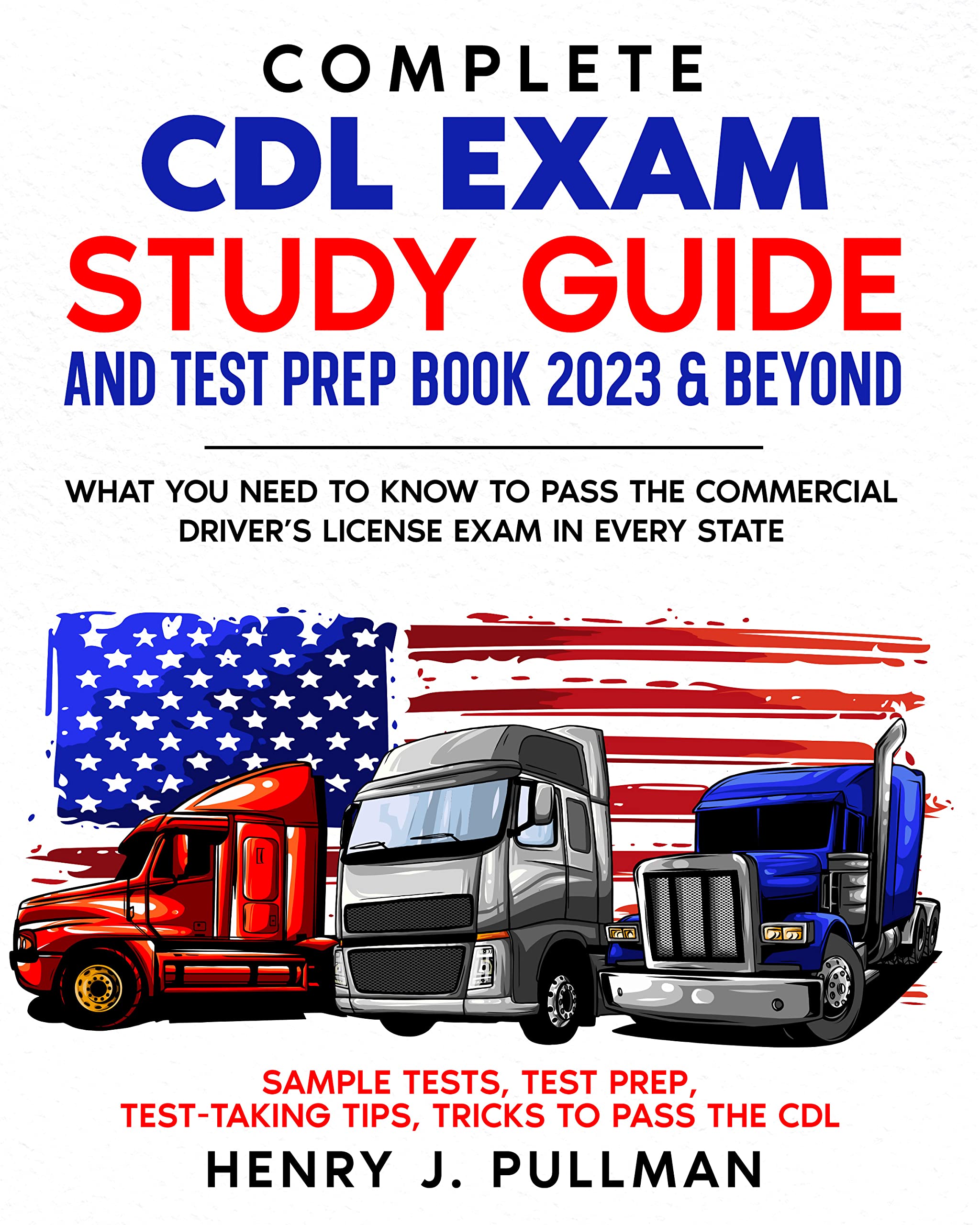 Complete CDL Exam Study Guide and Test Prep Book 2023 & Beyond: What ...