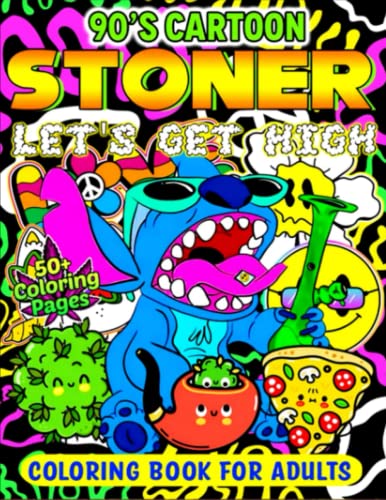 90s Cartoon Stoner Coloring Book: Creative Coloring Book For Adults Of