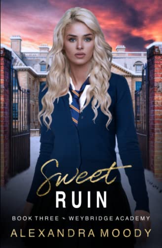 Sweet Ruin (Weybridge Academy)