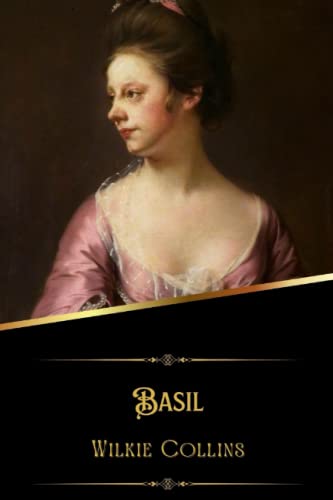 Basil (Annotated) by Wilkie Collins | Goodreads