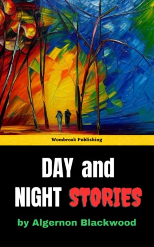 Day and Night Stories: Journeys Through the Unknown - Tales of Mystery ...