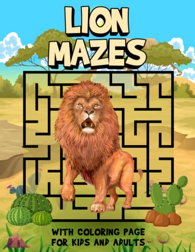 Lion Mazes With Coloring Pages For kids And Adults: 50 Fun and ...