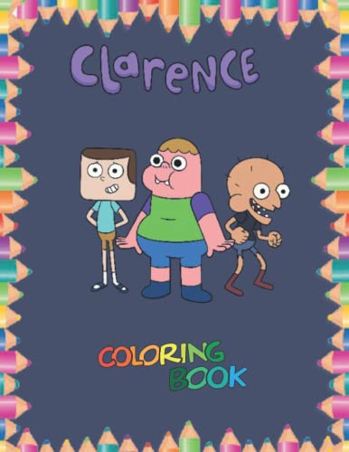Clarence Coloring Book: Amazing Coloring Book Contains 72 Coloring ...
