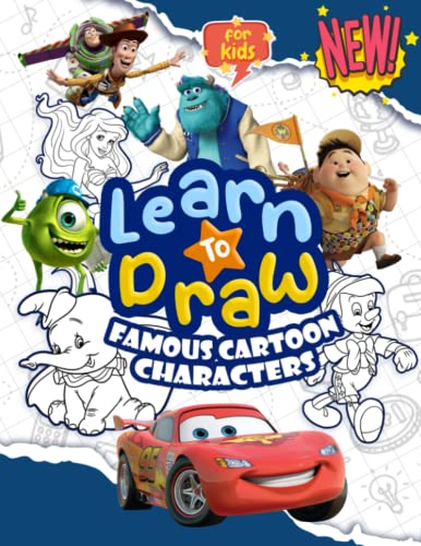 How To Draw Famous Cartoon Characters For Kids: Learn How to Draw