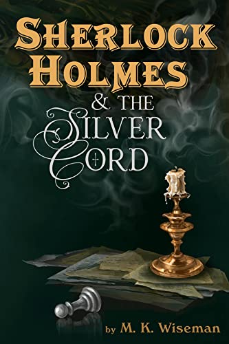 Sherlock Holmes & the Silver Cord