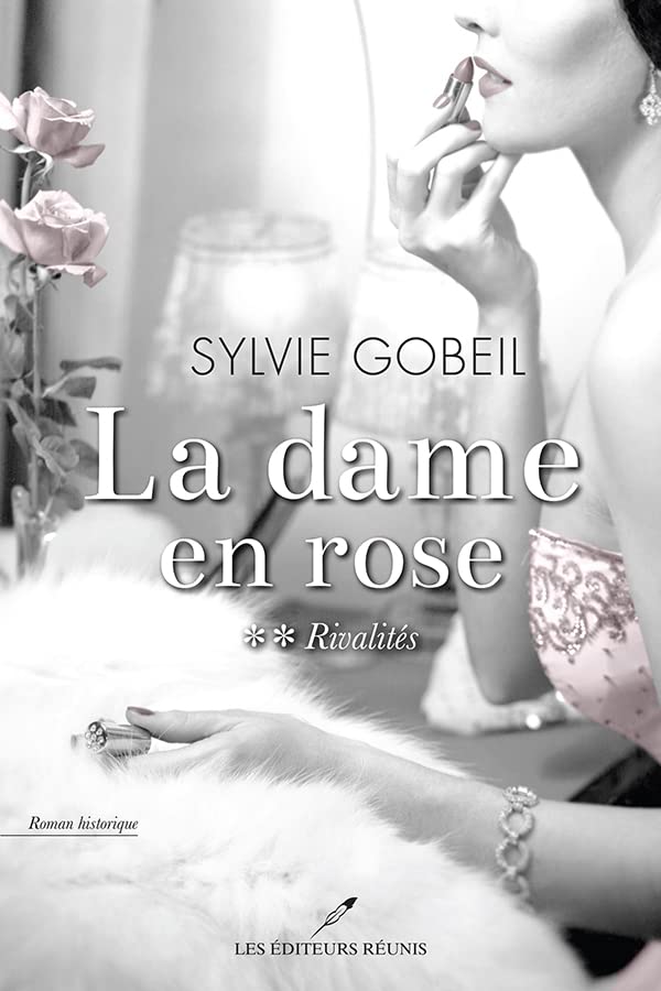 Rivalités (La dame en rose t. 2)