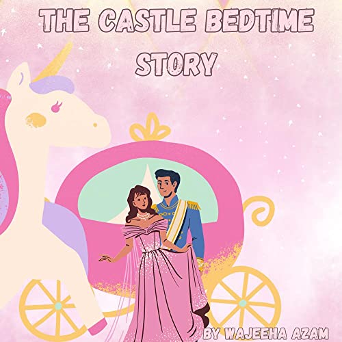 The Castle Bedtime Story by Wajeeha Azam Goodreads