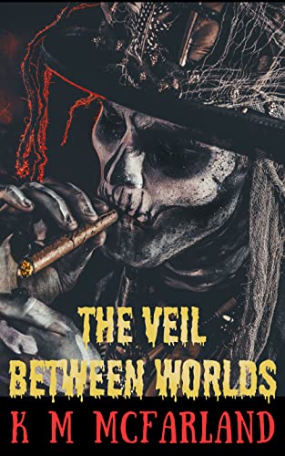 The Veil Between Worlds