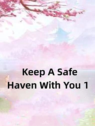 Keep A Safe Haven With You 1 By John Vanorden Goodreads